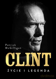 Clint. Życie i legenda - Patrick Mcgilligan [KSIĄŻKA]