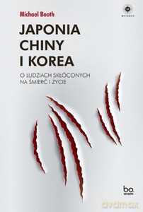 Japonia, Chiny i Korea - Michael Booth [KSIĄŻKA]