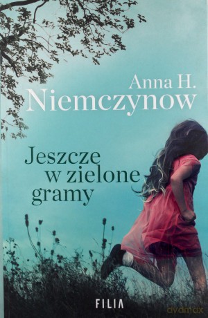 Jeszcze w zielone gramy - H. Niemczynow Anna [KSIĄŻKA]
