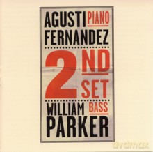 Agusti Fernandez, William Parker: 2nd Set [CD]