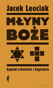 Młyny boże - Jacek Leociak [KSIĄŻKA]
