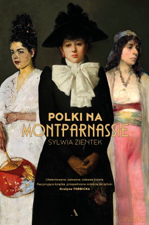 Polki na Montparnassie - Sylwia Zientek [KSIĄŻKA]