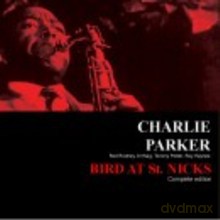Charlie Parker: Bird At St. Nick's - Complete Edition [CD]