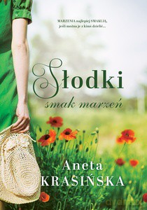 Słodki smak marzeń - Aneta Krasińska [KSIĄŻKA]