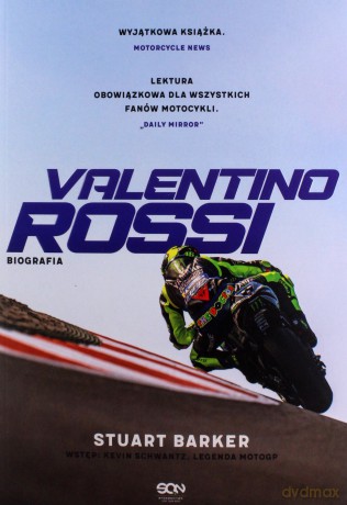 Valentino Rossi. Biografia - Stuart Barker [KSIĄŻKA]