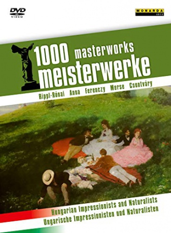 1000 Masterworks: Hungarian Impressionists and Naturalists [DVD]
