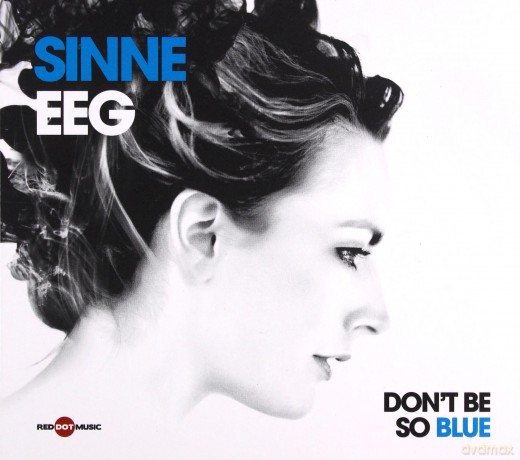 Sinne Eeg: Don't Be So Blue (digipack) [CD]