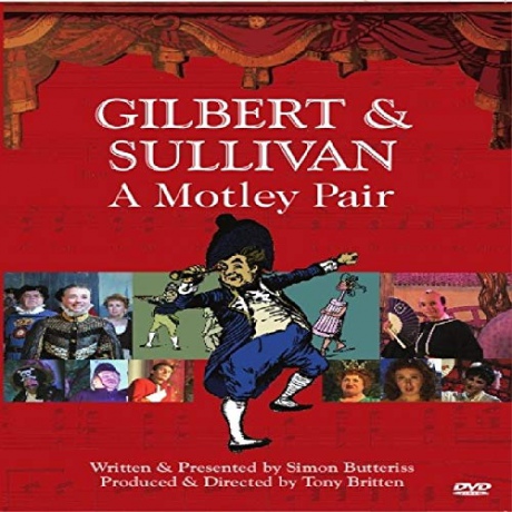 Gilbert and Sullivan: A Motley Pair [2DVD]