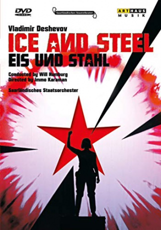 Saarlandisches Staatstheater: Ice and Steel [DVD]