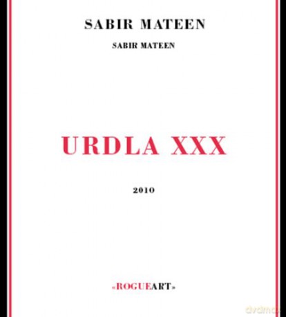 Sabir Mateen: Urdla XXX [CD]