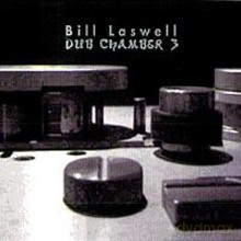 Bill Laswell: Sacred System - Dub Chamber - Chapter Three [CD]