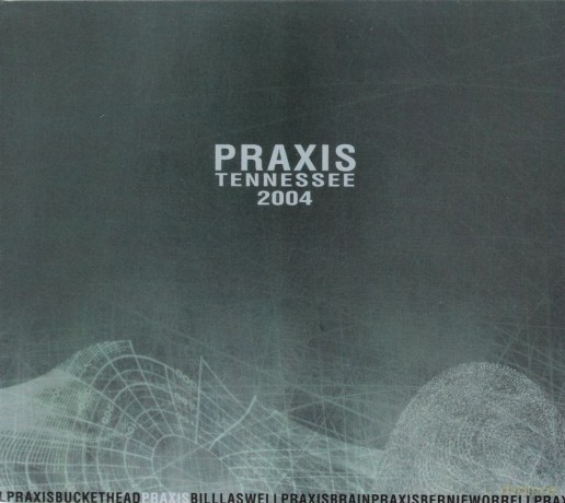Praxis: Tennessee 2004 (digipack) [CD]