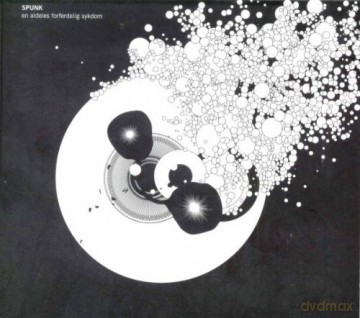 Spunk: En Aldeles Forferdelig Sykdom [CD]
