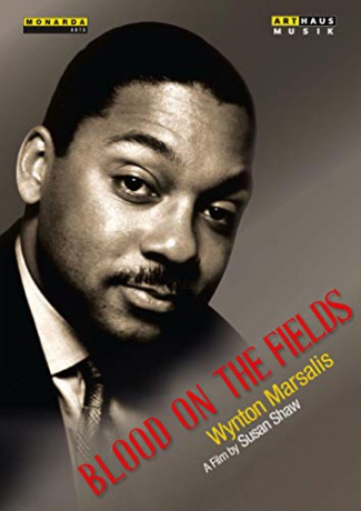 Wynton Marsalis: Blood On the Fields [DVD]