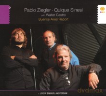 Pablo Ziegler, Quique Sinesi, Walter Castro: Buenos Aires Report [CD]