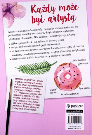 Akwarelki w czterech krokach. 150 łatwych wzorów - Marina Bakasova [KSIĄŻKA]