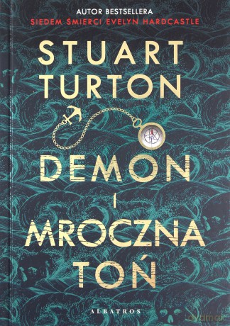 Demon i mroczna toń - Stuart Turton [KSIĄŻKA]