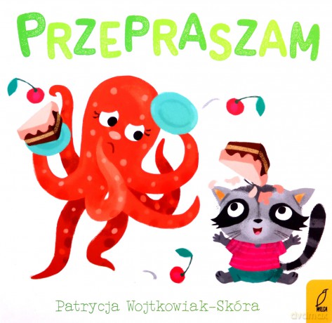 Dobre maniery. Przepraszam - Patrycja Wojtkowiak-Skóra [KSIĄŻKA]