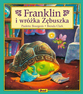 Franklin i wróżka zębuszka - Paulette Bourgeois, Clark Brenda [KSIĄŻKA]