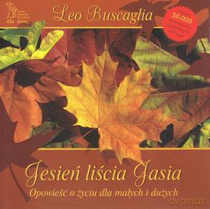 Jesień Liścia Jasia - Leo Buscaglia [KSIĄŻKA]
