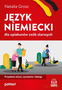 Język niemiecki dla opiekunów osób starszych - Natalia Grosz [KSIĄŻKA]