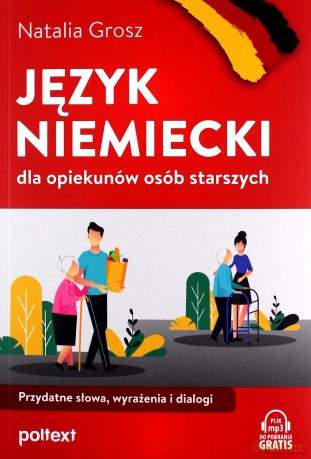 Język niemiecki dla opiekunów osób starszych - Natalia Grosz [KSIĄŻKA]