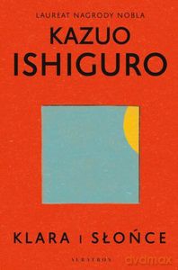 Klara i słońce - Kazuo Ishiguro [KSIĄŻKA]