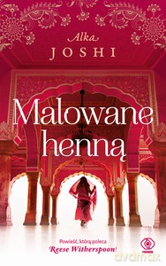 Malowane henną - Alka Joshi [KSIĄŻKA]