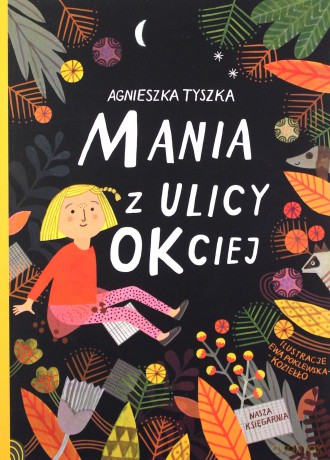 Mania z ulicy OKciej - Agnieszka Tyszka [KSIĄŻKA]