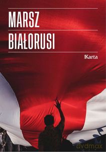 Marsz Białorusi [KSIĄŻKA]