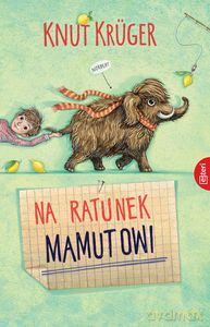 Na ratunek mamutowi - Knut Krüger [KSIĄŻKA]
