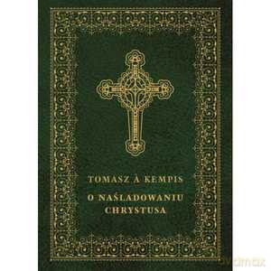 O naśladowaniu Chrystusa (oprawa miękka) - a Kempis Tomasz [KSIĄŻKA]