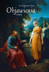 Objawienia i listy - Małgorzata Ebner [KSIĄŻKA]