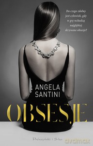 Obsesje - Angela Santini [KSIĄŻKA]