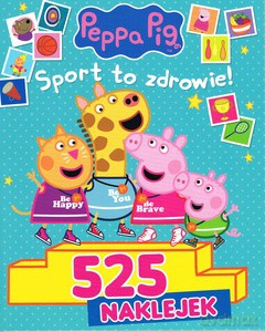 Peppa Pig 525 Naklejek - Sport to zdrowie [KSIĄŻKA]