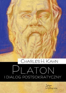 Platon i dialog postsokratyczny. Powrót do filozofii przyrody - H. Charles Kahn [KSIĄŻKA]
