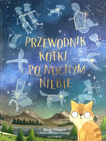 Przewodnik kotki po nocnym niebie - Stuart Atkinson [KSIĄŻKA]