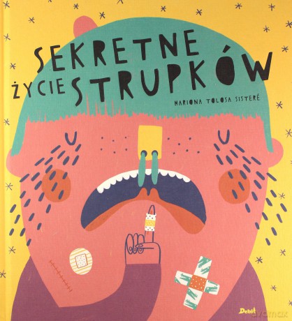 Sekretne życie strupków - Tolosa Mariona Sistere [KSIĄŻKA]