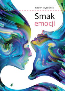 Smak emocji - Robert Wysokiński [KSIĄŻKA]