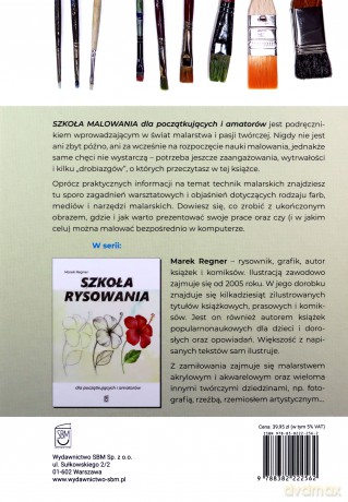 Szkoła malowania dla początkujących i amatorów - Marek Regner [KSIĄŻKA]