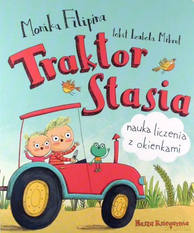 Traktor Stasia. Nauka liczenia z okienkami - Monika Filipina, Izabela Mikrut [KSIĄŻKA]
