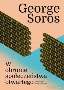 W obronie społeczeństwa otwartego - George Soros [KSIĄŻKA]