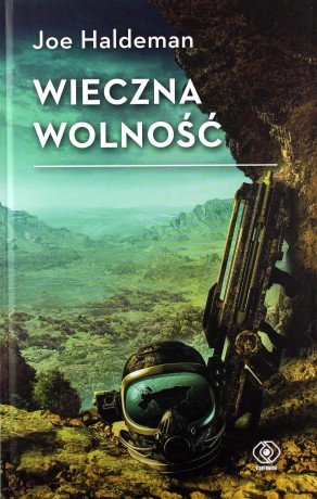 Wieczna wolność - Joe Haldeman [KSIĄŻKA]