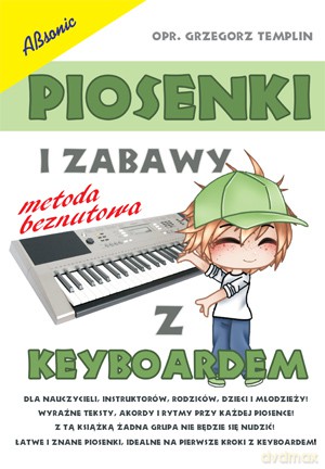 Piosenki i zabawy z keyboardem - Grzegorz Templin [KSIĄŻKA]