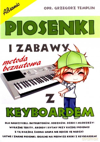 Piosenki i zabawy z keyboardem - Grzegorz Templin [KSIĄŻKA]