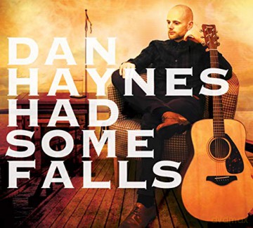 Dan Haynes: Had Some Falls (digipack) [CD]