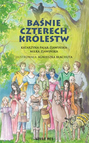 Baśnie czterech królestw - Katarzyna Pająk-Zjawińska, Miłka Zjawińska [KSIĄŻKA]