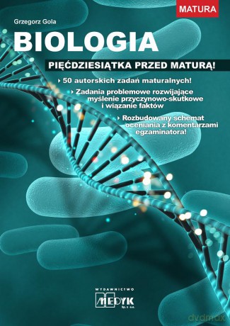 Biologia pięćdziesiątka przed maturą - Grzegorz Gola [KSIĄŻKA]