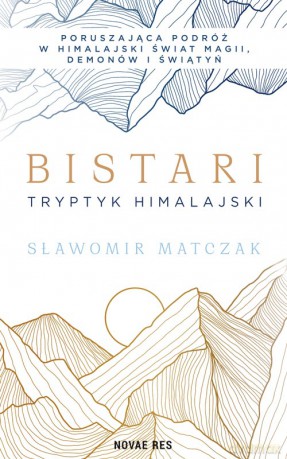 Bistari. Tryptyk himalajski - Sławomir Matczak [KSIĄŻKA]