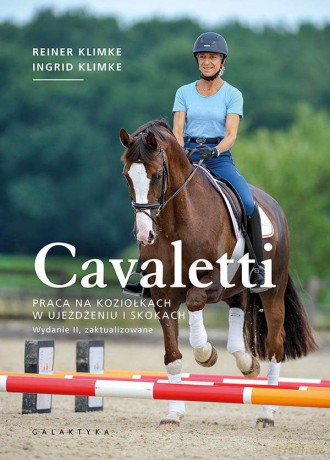Cavaletti. Praca na koziołkach w ujeżdżeniu i skokach - Reiner Klimke, Ingrid Klimke [KSIĄŻKA]